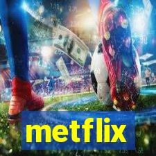 metflix