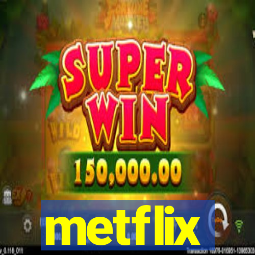 metflix