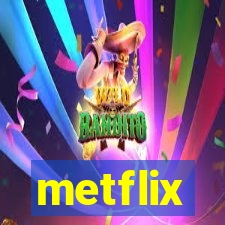 metflix