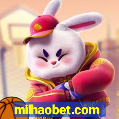 milhaobet.com