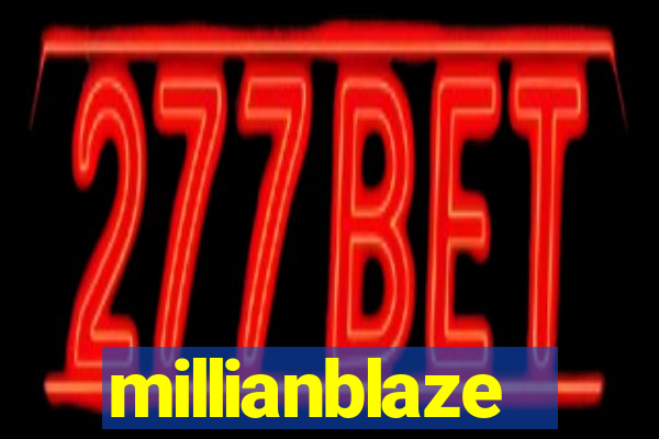 millianblaze