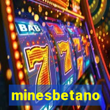 minesbetano