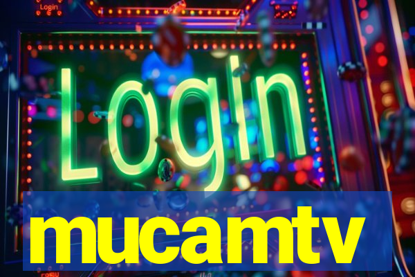 mucamtv