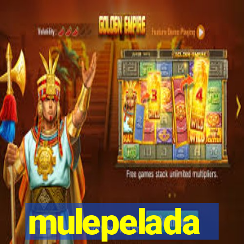 mulepelada