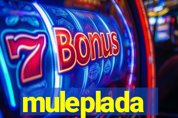 muleplada