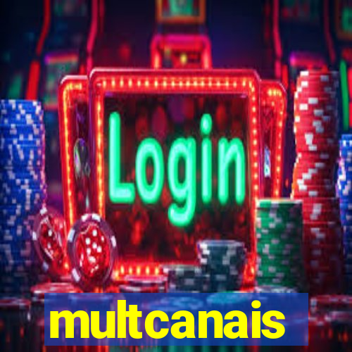 multcanais