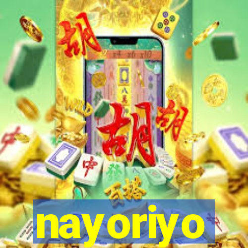 nayoriyo