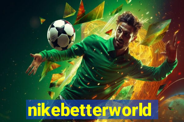 nikebetterworld.com