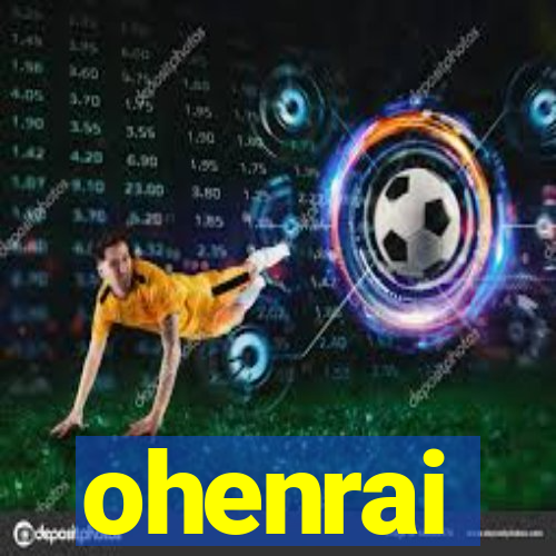 ohenrai