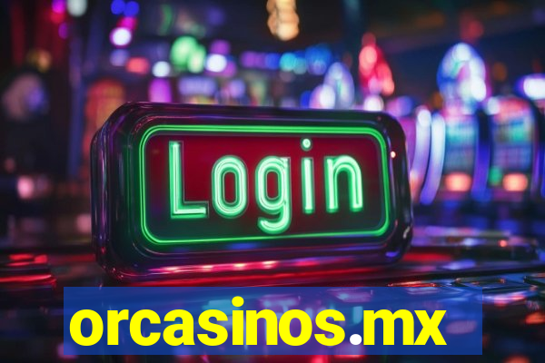 orcasinos.mx