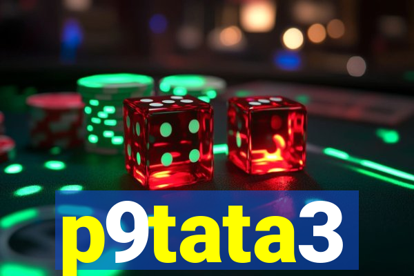 p9tata3