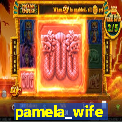 pamela_wife