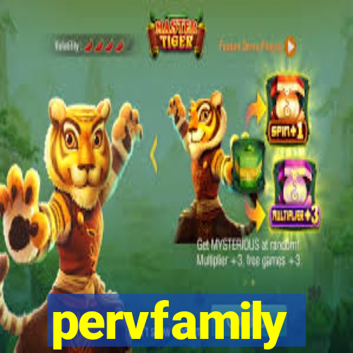 pervfamily