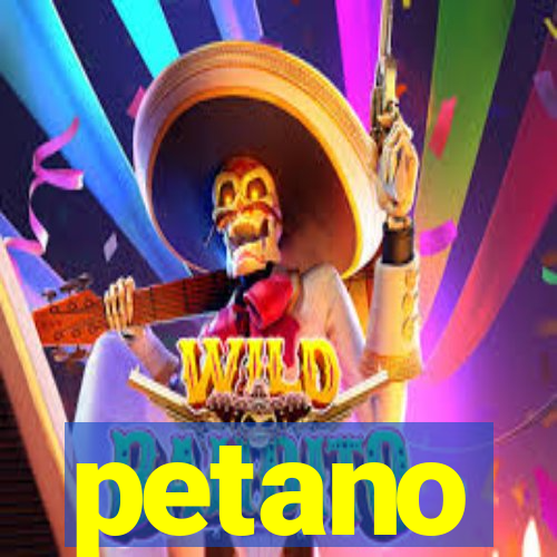 petano