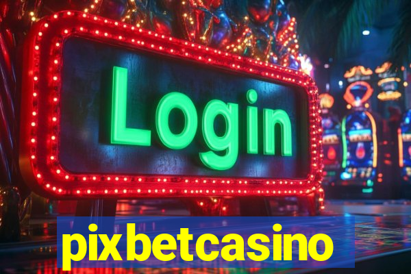 pixbetcasino