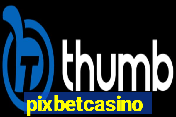 pixbetcasino