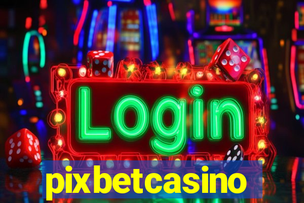 pixbetcasino