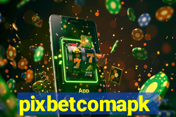 pixbetcomapk