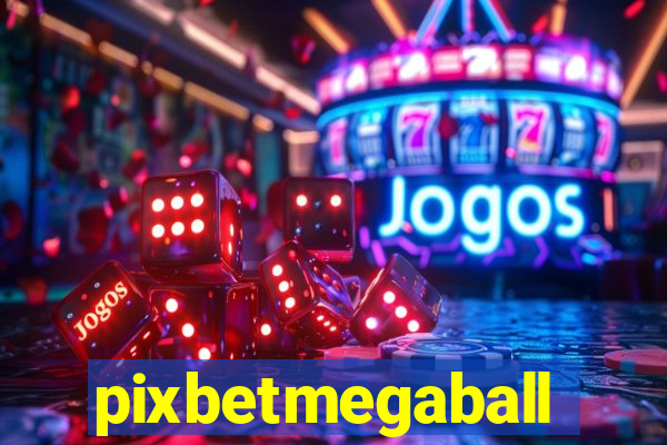 pixbetmegaball