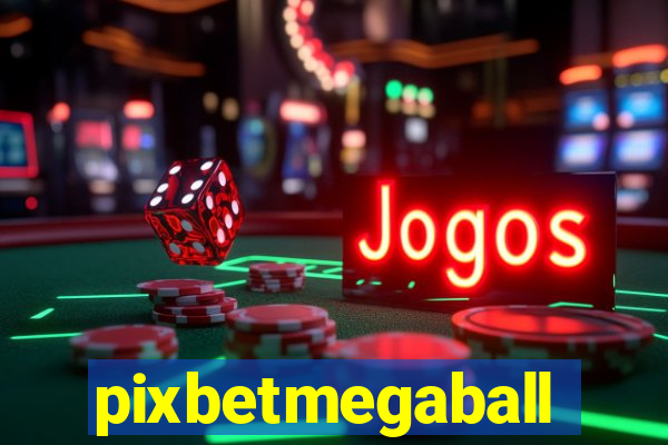 pixbetmegaball