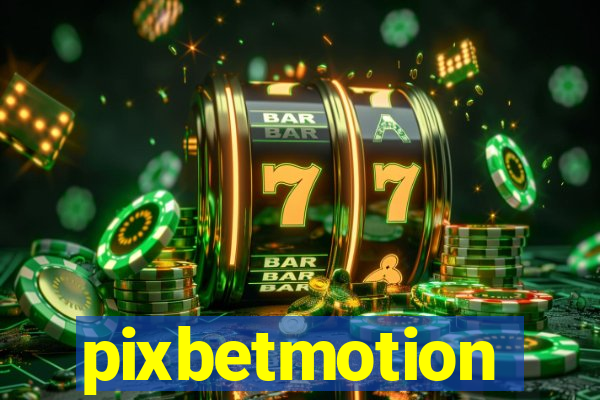 pixbetmotion