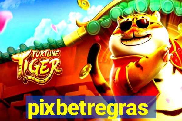 pixbetregras