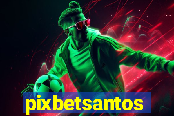 pixbetsantos