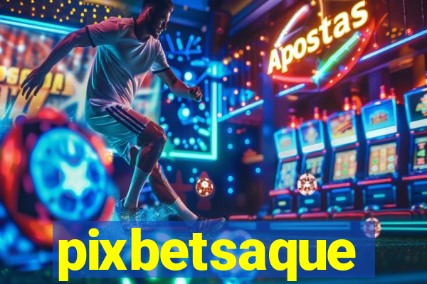 pixbetsaque