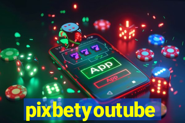 pixbetyoutube