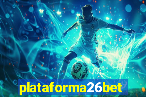 plataforma26bet