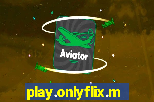 play.onlyflix.me