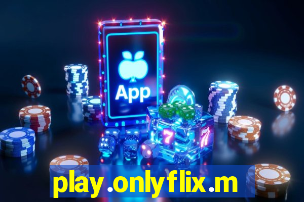 play.onlyflix.me