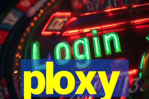 ploxy