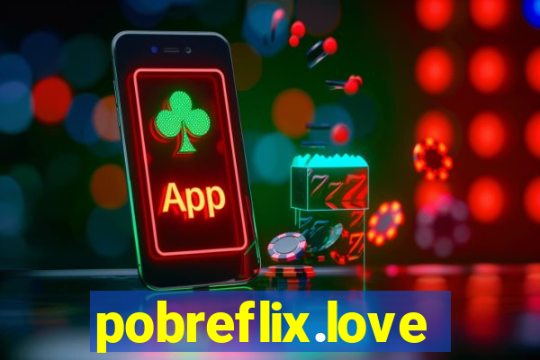 pobreflix.love