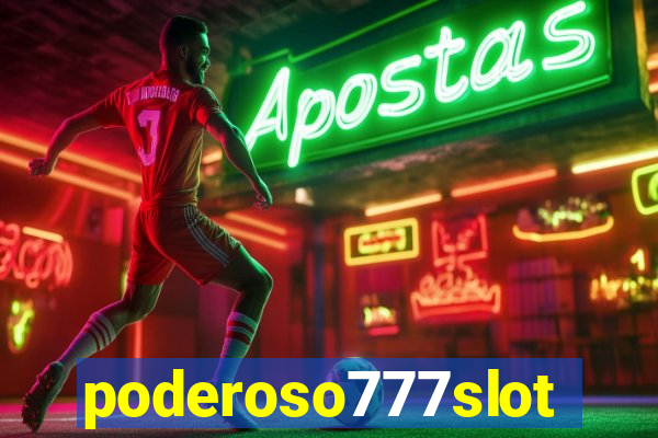 poderoso777slot