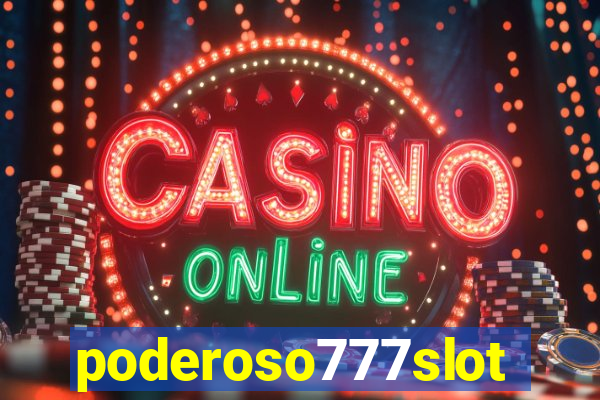 poderoso777slot