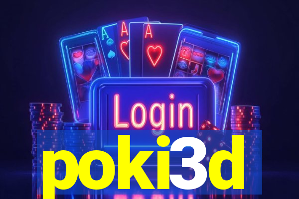 poki3d