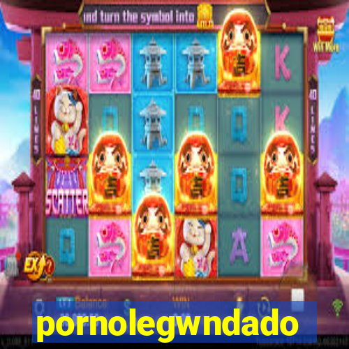 pornolegwndado