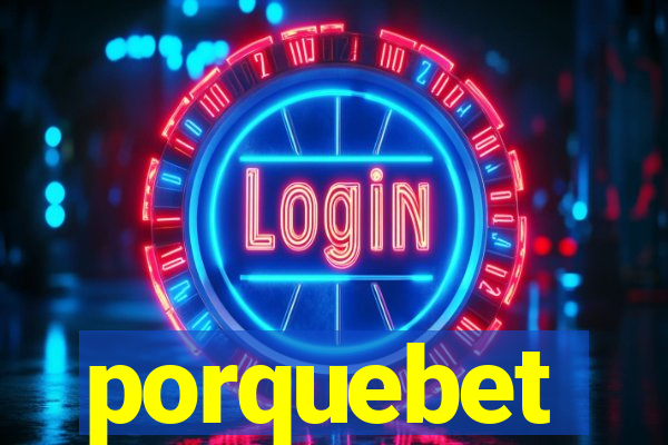 porquebet