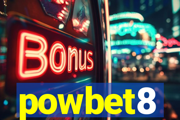 powbet8