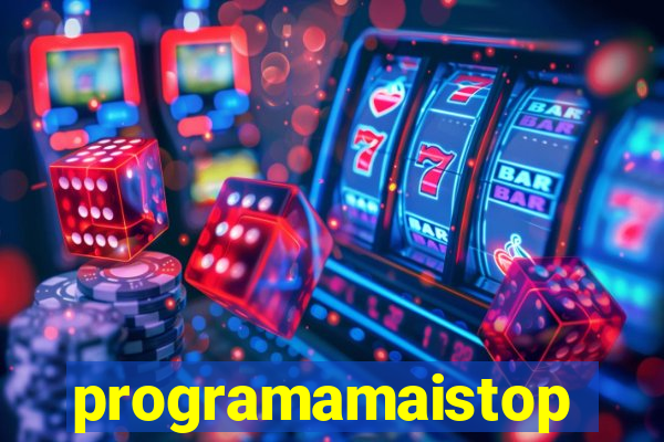 programamaistop