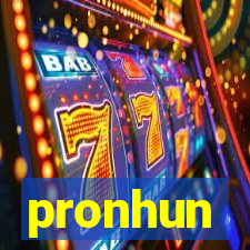 pronhun