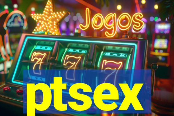 ptsex