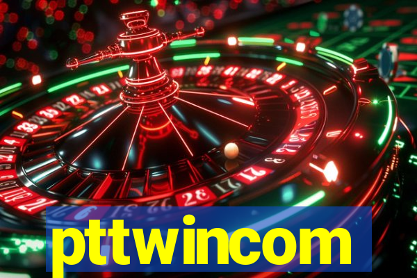 pttwincom