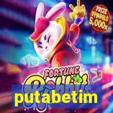 putabetim