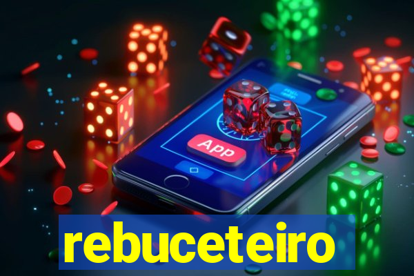 rebuceteiro