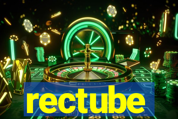 rectube