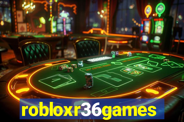 robloxr36games