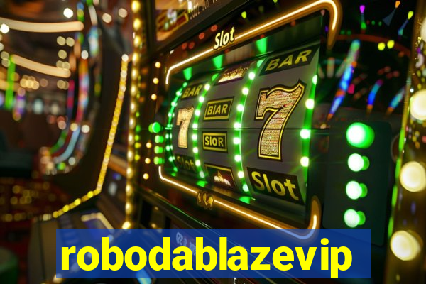 robodablazevip