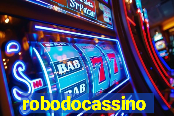 robodocassino